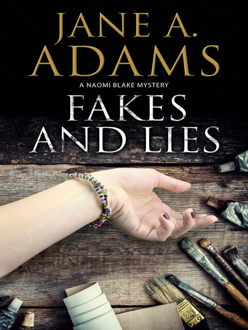 Title details for Fakes and Lies by Jane A. Adams - Available